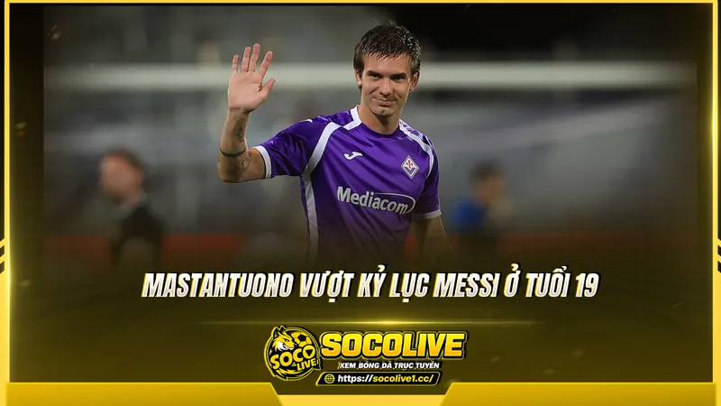 Mastantuono vượt kỷ lục Messi ở tuổi 19 Mastantuono vượt kỷ lục Messi ở tuổi 19